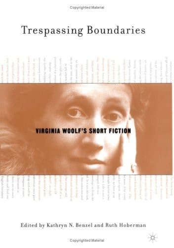 Trespassing Boundaries Virginia Woolf's Short Fiction