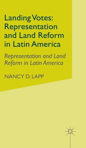 Landing Votes Representation and Land Reform in Latin America
