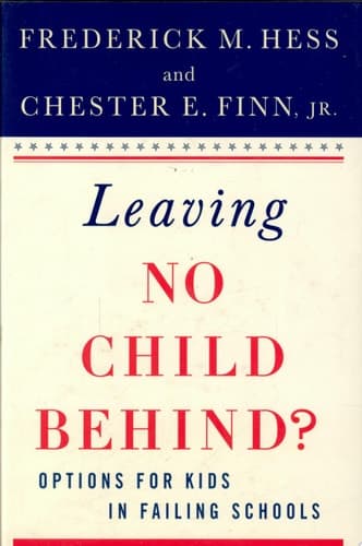 Leaving No Child Behind? Options for Kids in Failing Schools