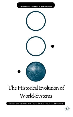 The Historical Evolution of World-Systems (Evolutionary Processes in World Politics)