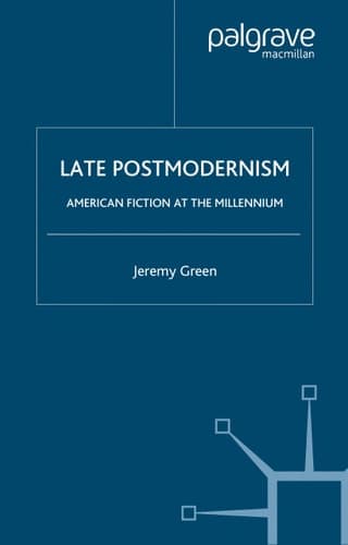 Late Postmodernism: American Fiction at the Millennium