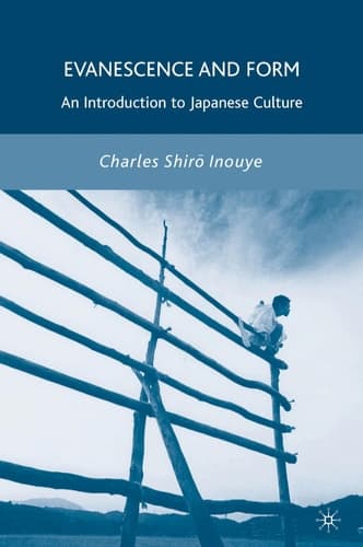 Evanescence and Form An Introduction to Japanese Culture