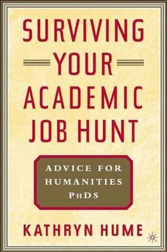 Surviving Your Academic Job Hunt: Advice for Humanities PhDs
