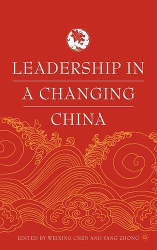 Leadership in a Changing China: Leadership Change, Institution building, and New Policy Orientations