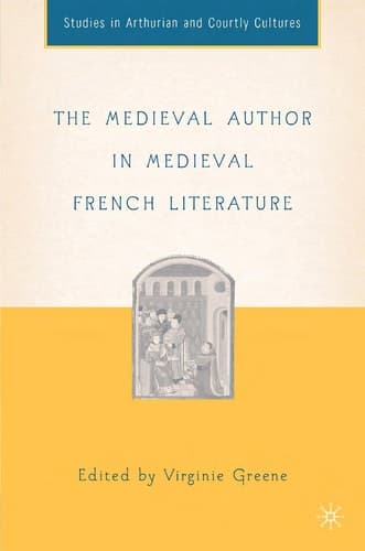 The Medieval Author in Medieval French Literature