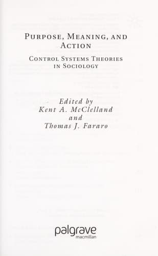 Purpose, Meaning, and Action Control Systems Theories in Sociology