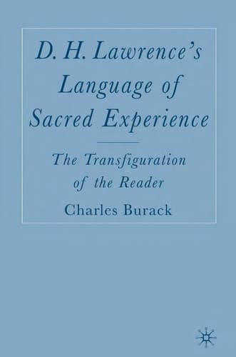 D. H. Lawrence’s Language of Sacred Experience: The Transfiguration of the Reader