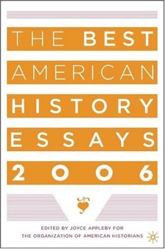 The Best American History Essays 2006