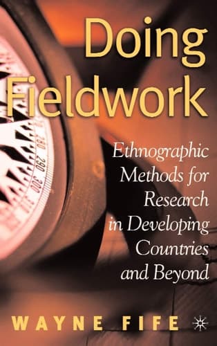 Doing Fieldwork Ethnographic Methods for Research in Developing Countries and Beyond