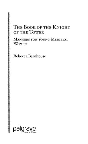The Book of the Knight of the Tower Manners for Young Medieval Women