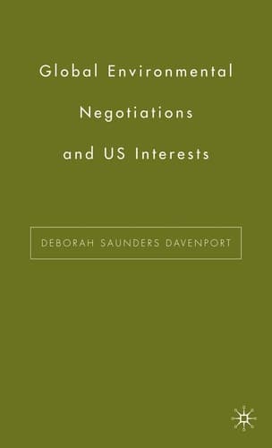 Global Environmental Negotiations and US Interests