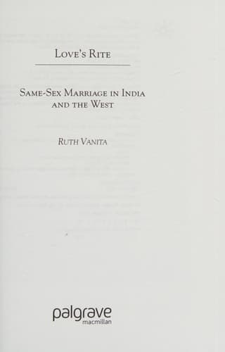 Love’s Rite: Same-Sex Marriage in India and the West