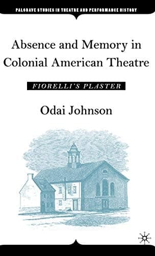 Absence and Memory in Colonial American Theatre Fiorelli's Plaster