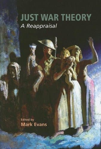 Just War Theory A Reappraisal