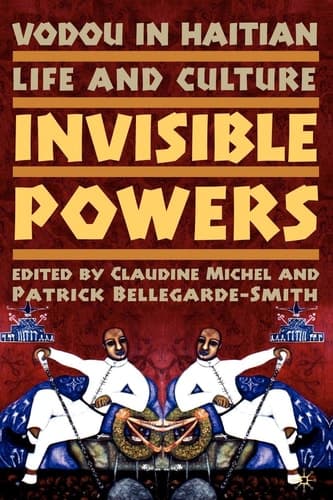 Vodou in Haitian Life and Culture: Invisible Powers