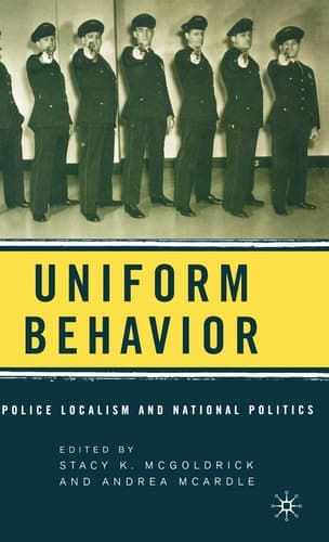 Uniform Behavior Police Localism and National Politics