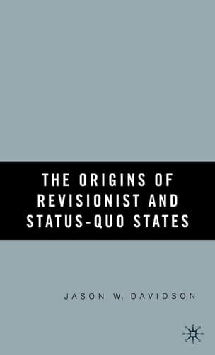 The Origins of Revisionist and Status-Quo States