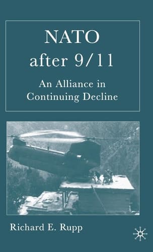 NATO After 9/11 An Alliance in Continuing Decline