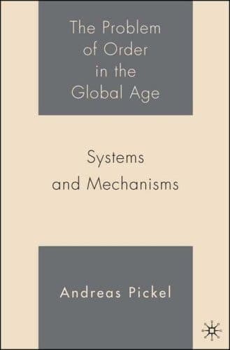 The Problem of Order in the Global Age Systems and Mechanisms