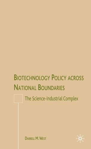 Biotechnology Policy across National Boundaries The Science-Industrial Complex
