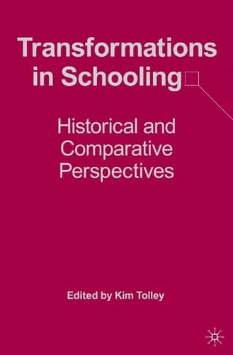 Transformations in Schooling: Historical and Comparative Perspectives