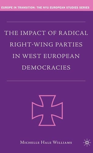 The Impact of Radical Right-Wing Parties in West European Democracies (Europe in Transition: The NYU European Studies Series)