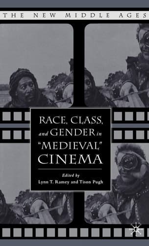 Race, Class, and Gender in "Medieval" Cinema