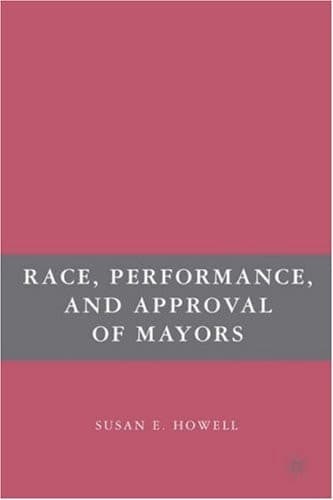 Race, Performance, and Approval of Mayors