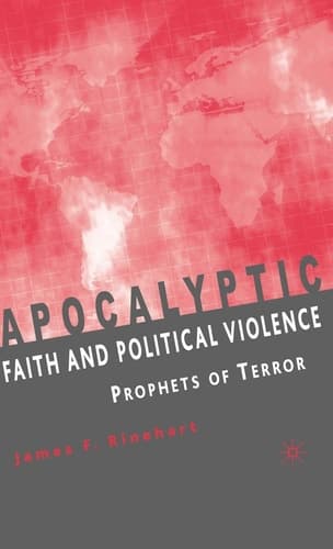 Apocalyptic Faith and Political Violence Prophets of Terror