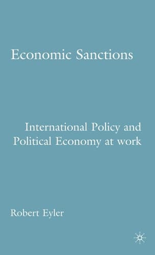 Economic Sanctions: International Policy and Political Economy at Work