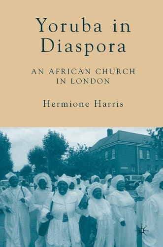 Yoruba in Diaspora: An African Church in London (Contemporary Anthropology of Religion)