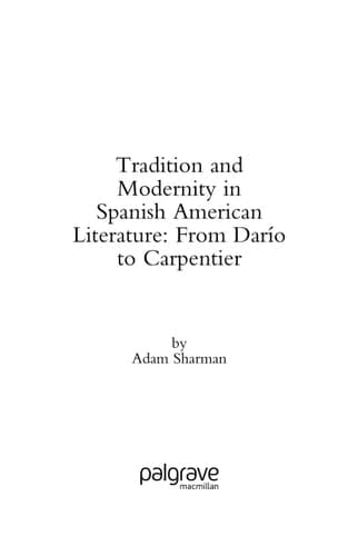 Tradition and Modernity in Spanish American Literature: From Darío to Carpentier