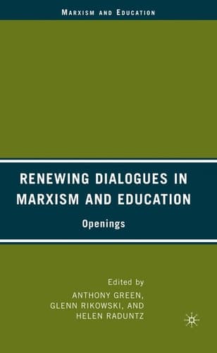 Renewing Dialogues in Marxism and Education: Openings