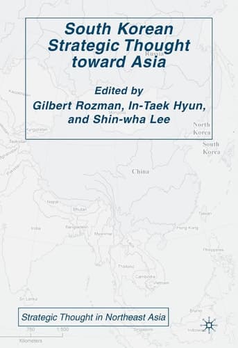 South Korean Strategic Thought toward Asia