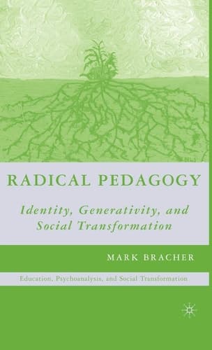 Radical Pedagogy Identity, Generativity, and Social Transformation