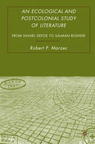 An Ecological and Postcolonial Study of Literature: From Daniel Defoe to Salman Rushdie