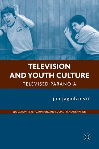 Television and Youth Culture Televised Paranoia