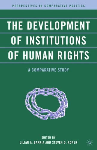 The Development of Institutions of Human Rights: A Comparative Study (Perspectives in Comparative Politics)