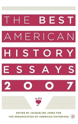 The Best American History Essays 2007