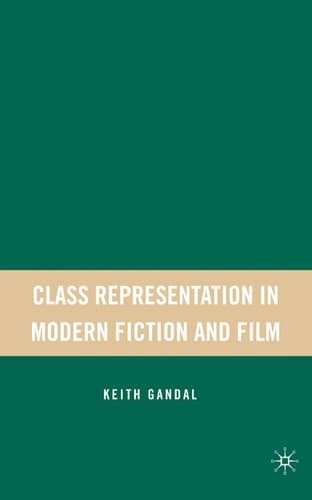 Class Representation in Modern Fiction and Film