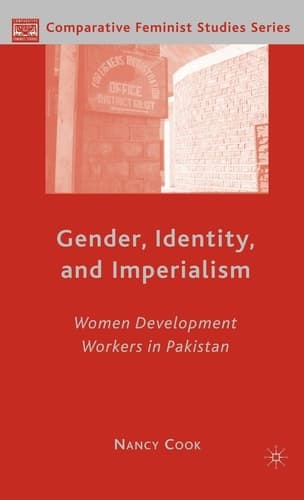 Gender, Identity, and Imperialism Women Development Workers in Pakistan