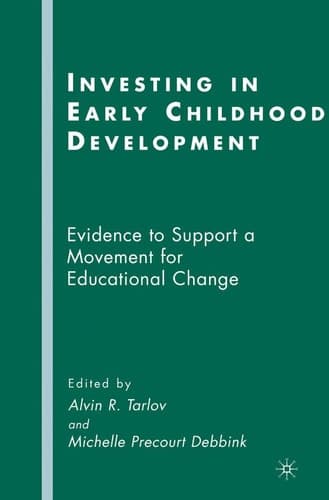 Investing in Early Childhood Development Evidence to Support a Movement for Educational Change