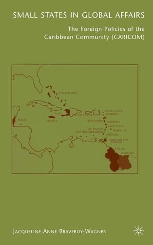 Small States in Global Affairs The Foreign Policies of the Caribbean Community (Caricom)