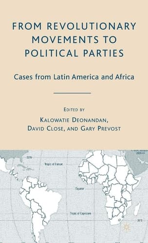 From Revolutionary Movements to Political Parties Cases from Latin America and Africa