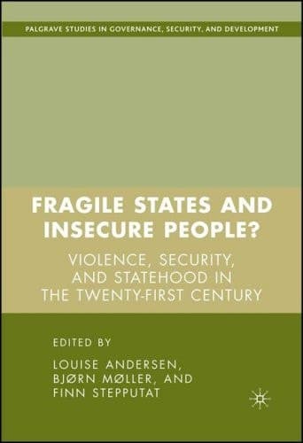 Fragile States and Insecure People? Violence, Security, and Statehood in the Twenty-First Century