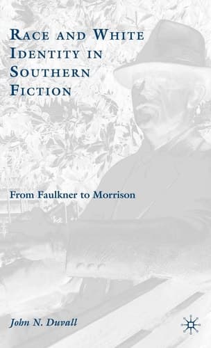Race and White Identity in Southern Fiction: From Faulkner to Morrison