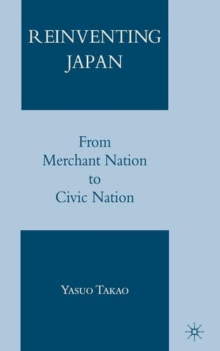 Reinventing Japan From Merchant Nation to Civic Nation