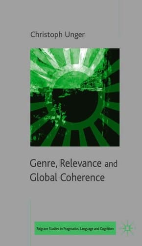 Genre, Relevance and Global Coherence The Pragmatics of Discourse Type