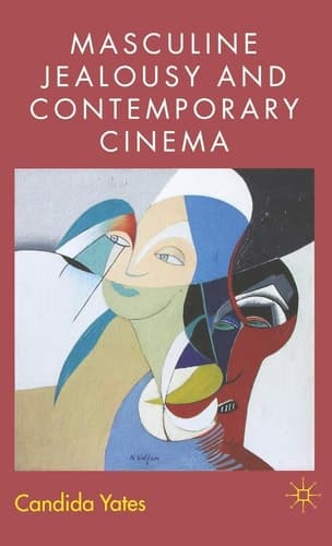 Masculine Jealousy and Contemporary Cinema: 2007