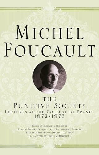 The Punitive Society Lectures at the Collège de France, 1972-1973